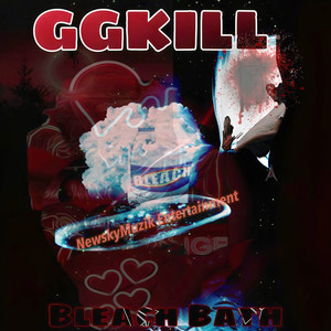 Bleach Bath (Explicit)