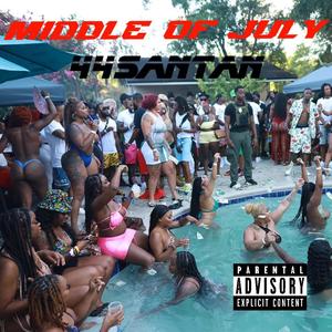 Middle Of July (Explicit)