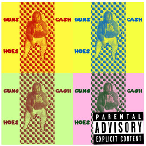 Guns, Cash, Hoes (Explicit)