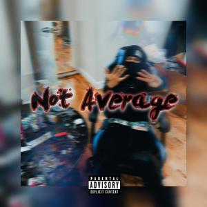 Not Average (Explicit)