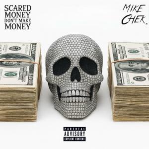 Scared Money Don't Make Money (Explicit)