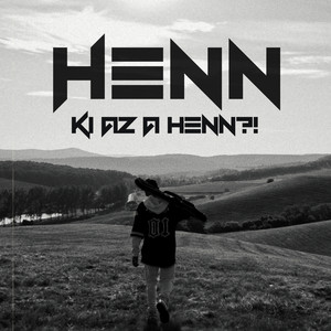 Ki az a Henn? (Explicit)