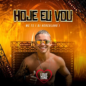 Hoje Eu Vou (Explicit)