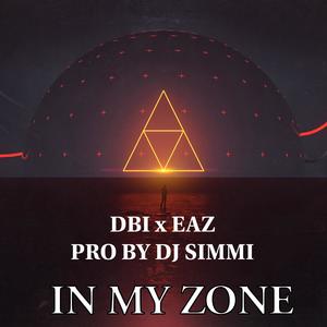 In My Zone (feat. Dbintellect & EAZ) [Explicit]