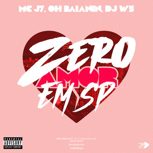 ZERO AMOR EM SP (Explicit)