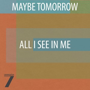 All I See In Me (Original Mix)