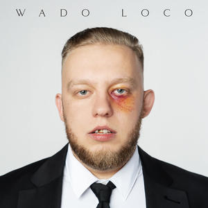 Wado Loco (Explicit)