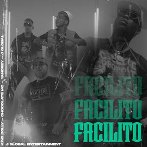 Facilito (feat. Chocolate Mc, Yancrey & J Global)