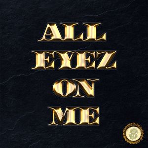 All Eyez On Me (Explicit)