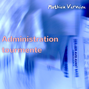 Administration tourmente (Explicit)