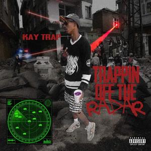 Trapping Off The Radar (Explicit)