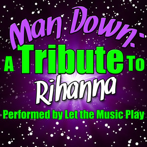 Man Down: A Tribute to Rihanna