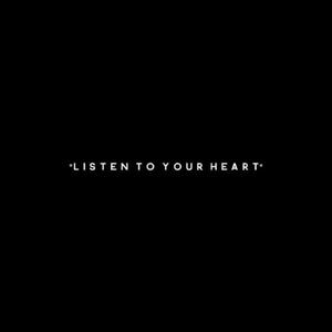 Listen to Your Heart