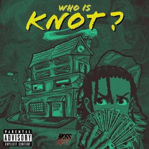 Who Is Knot