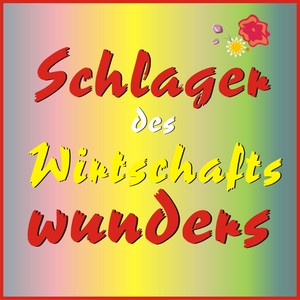 Schlager des Wirtschaftswunders