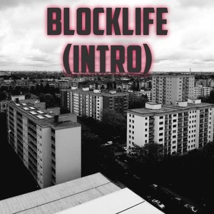 Blocklife (Intro)