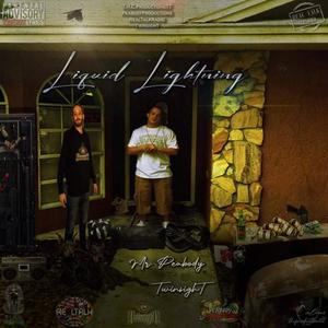 Liquid Lightning (feat. Twinsight & THCproductions) [Explicit]