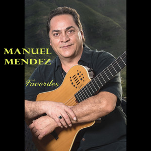 Manuel Mendez (Favorites)