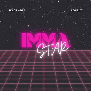 Imma Star (feat. LØNELY) [Explicit]