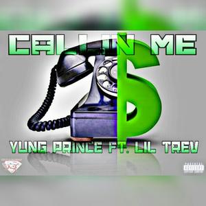 Callin Me (feat. Lil Trev) [Explicit]