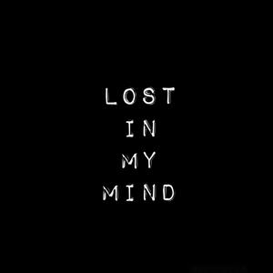 Lost In My Mind