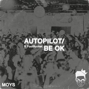 AUTOPILOT/BE OK