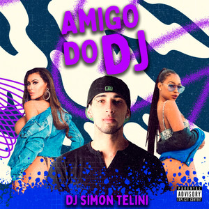 Amigo do Dj (Explicit)