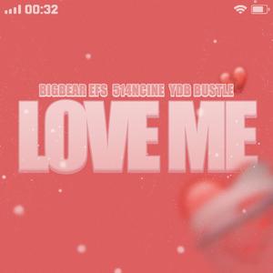 LOVE ME (feat. 514 Ncine & YDB BUSTLE) (Explicit)