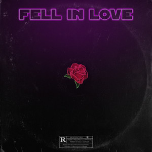 Fell In Love (Explicit)