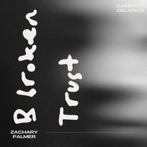 Broken Trust (feat. Cameron DeLarios)