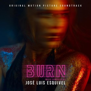 Burn (Original Motion Picture Soundtrack)