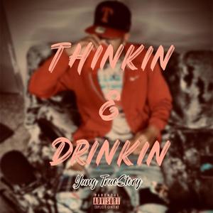 Thinkin & Drinkin (Explicit)