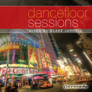 Blake Jarrell - Dancefloor Sessions (The Full Versions)
