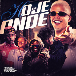 Hoje é a Onde (Explicit)