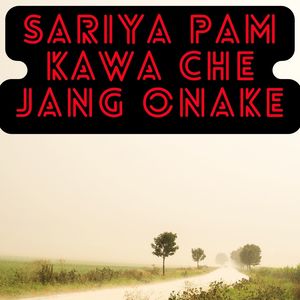 Sariya Pam Kawa Che Jang Onake