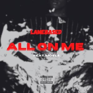 All On Me (feat. Mo$es) (Explicit)