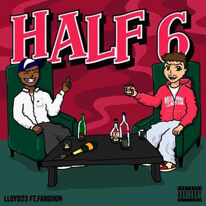 HALF 6 (feat. Fargiion) [Explicit]