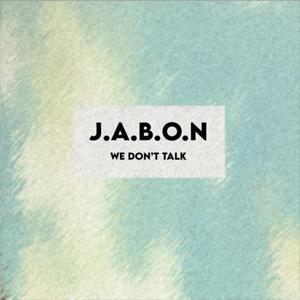 We Don't Talk (Explicit)