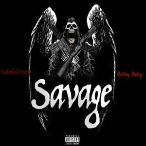 SAVAGE (feat. Bobby baby) [Explicit]