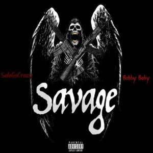 SAVAGE (feat. Bobby baby) (Explicit)