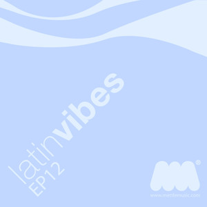 Latin Vibes EP12