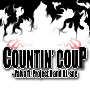 Countin' Coup (feat. Project X & DJ Soe)