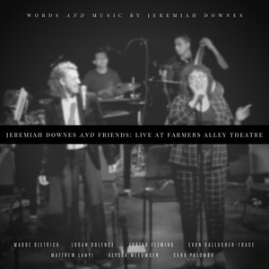 Jeremiah Downes & Friends: Live at Farmers Alley Theatre