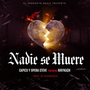 Nadie Se Muere (feat. RIKYKASH) [Explicit]