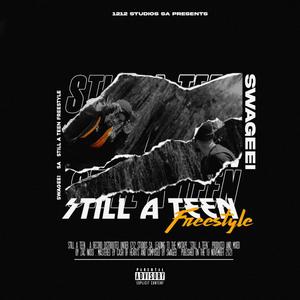 Still A Teen Freestyle (Explicit)