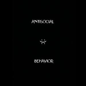 ANTISOCIAL BEHAVIOR ! (Explicit)