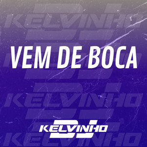 VEM DE BOCA (Remix|Explicit)