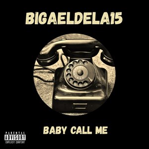 Baby Call Me