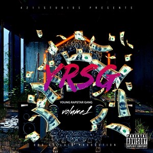 YRSG (YOUNG RAPSTAR GANG) Volume 1 [Explicit]