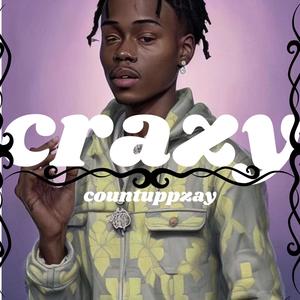 Crazy (Explicit)